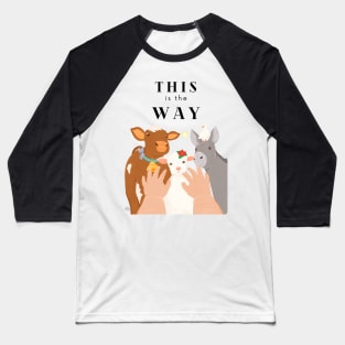 This is the Way - Nativity Animals Scene Baseball T-Shirt